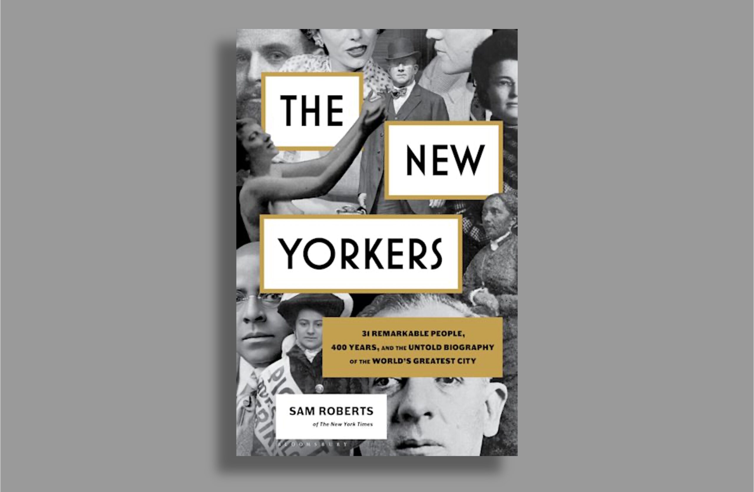 Cover of Sam Roberts' book The New Yorkers, which has a collage of black-and-white photos of people and text boxes floating over it with the title and author.